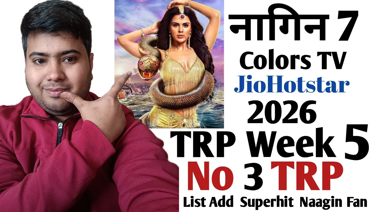 Naagin 7 No 3 TRP List में Naagin 7 TRP Week 5 Episode Naagin 7 Episode Hit Ekta Kapoor 