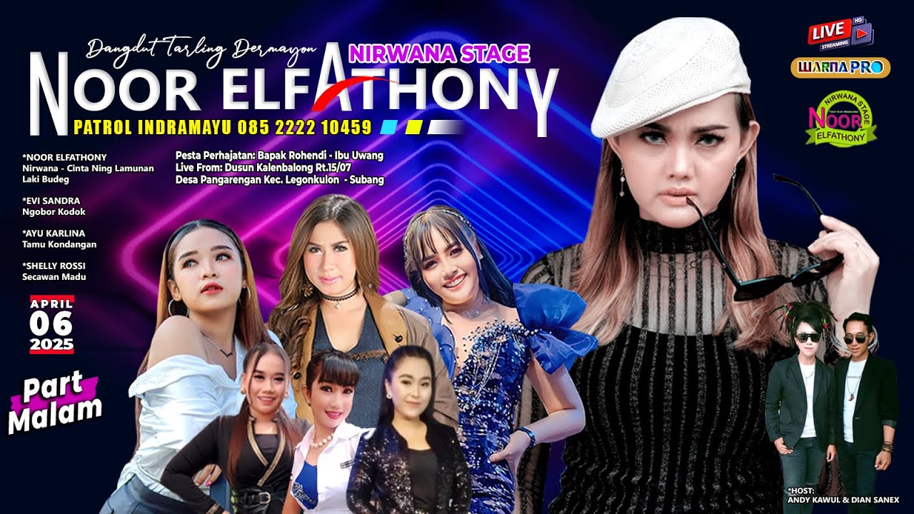 🔴[MALAM] NIRWANA STAGE NOOR ELFATHONY || PANGARENGAN - LEGONKULON - SUBANG || MINGGU, 06 APRIL 2025
