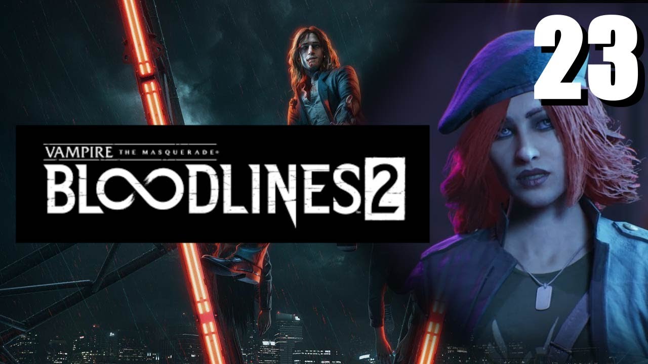 Барышня ► Vampire The Masquerade - Bloodlines 2 / Прохождение 23