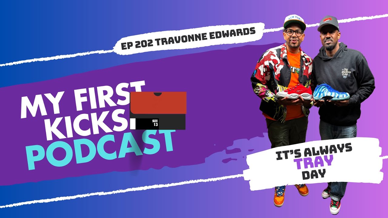 It's Always Tray Day with Travonne Edwards | My First Kicks Podcast Ep. 202
