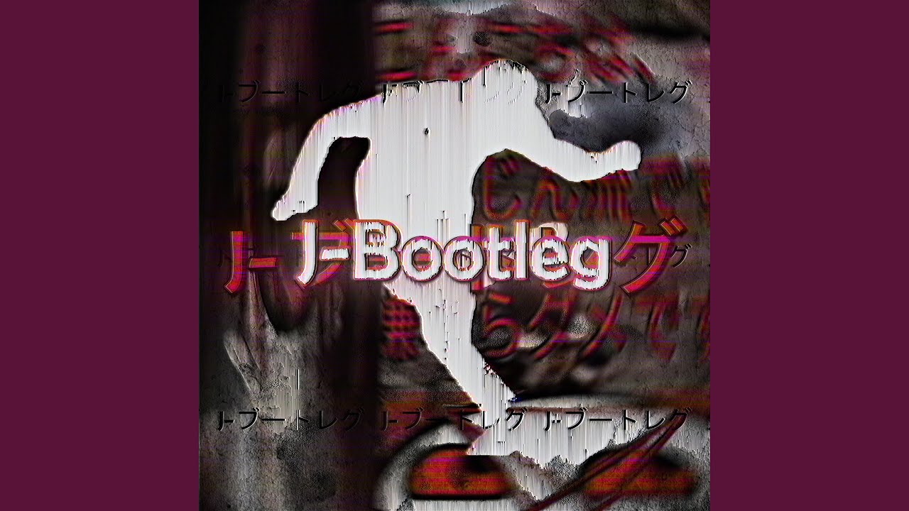 J-Bootleg (Super Slowed)