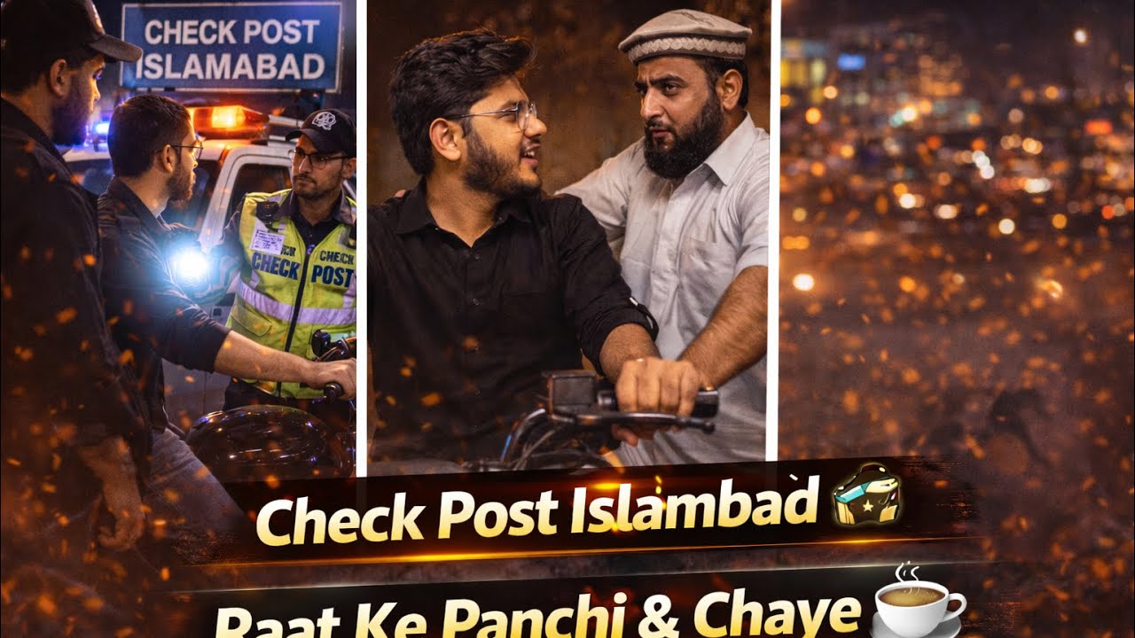 Check Post Islamabad 🚔 | Pathan Ko Bike Lag Gayi 😳 | Raat Ko Pindi Ki Ronak