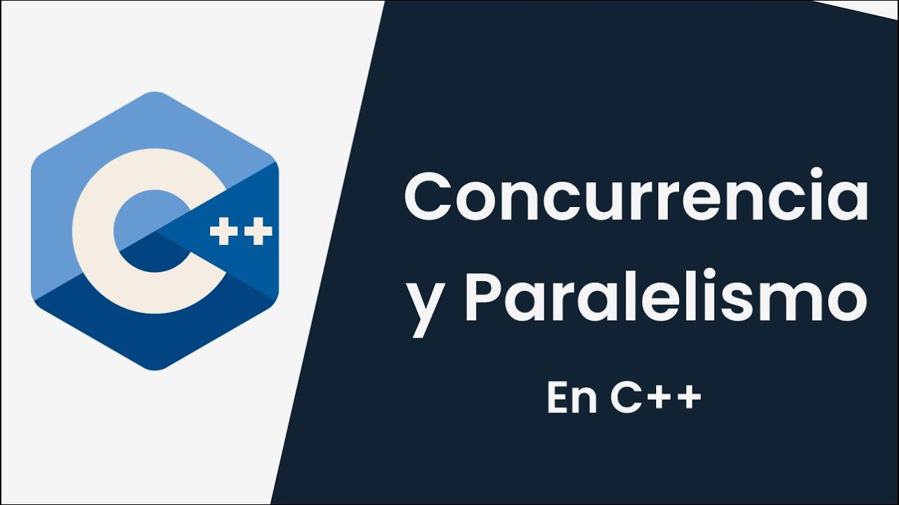 Concurrencia y Paralelismo con C++ | Español