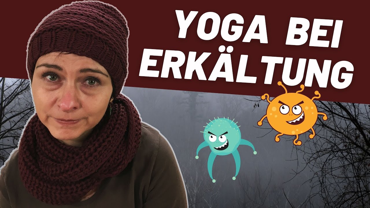 Yoga bei Krankheit und Erkältung / Stärke Deine Lebensenergie