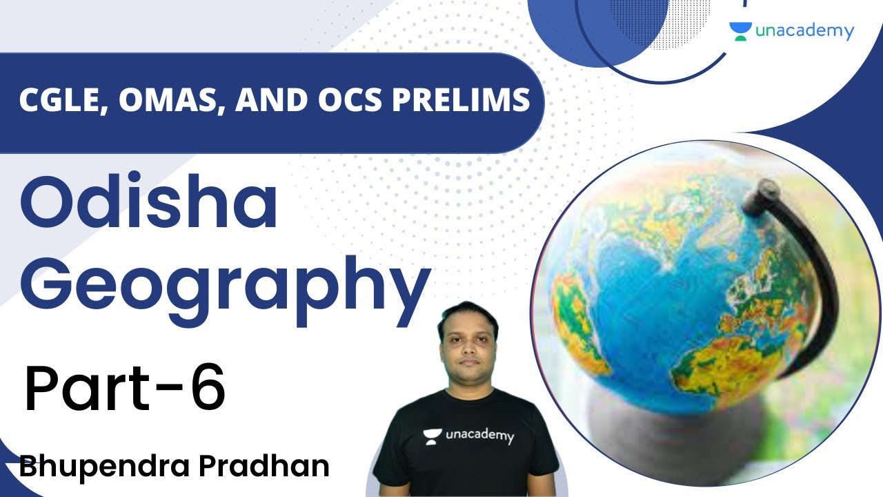 CGLE, OMAS and OCS Prelims | Odisha Geography | Part 6 | Bhupendra Pradhan | OPSC