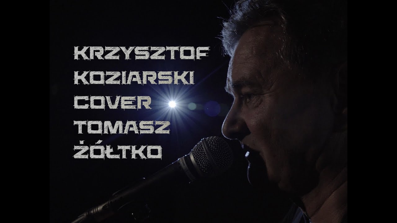 Krzysztof Koziarski - Kochaj mnie, dotykaj (Cover - Tomasz Żółtko - Kochaj mnie, dotykaj) WIDEO