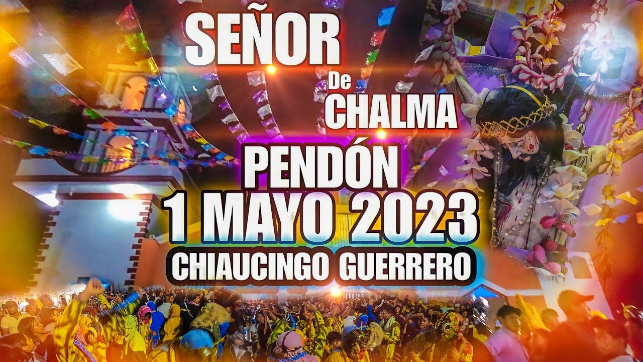 PENDÓN | 1 MAYO 2023 | CHIAUCINGO GUERRERO | SEÑOR DE CHALMA