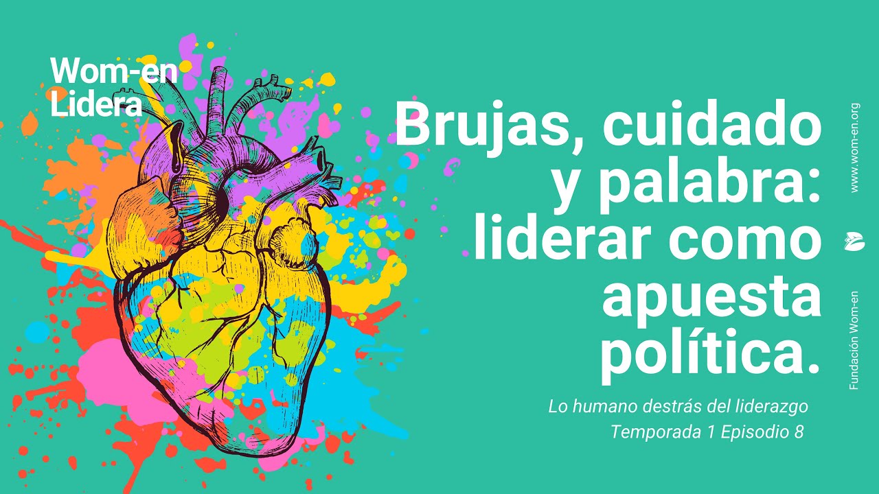 Brujas, cuidado y palabra: liderar como apuesta política