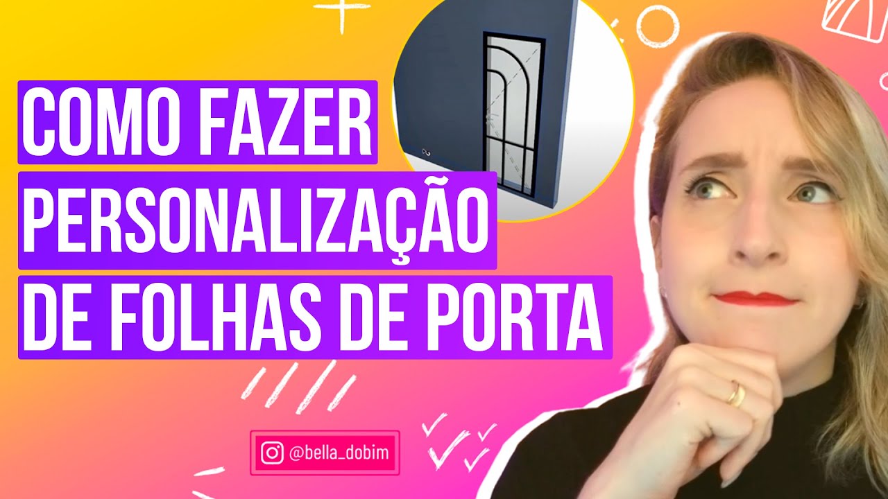 COMO FAZER PERSONALIZAÇÃO DE FOLHAS DE PORTA NO ARCHICAD - BELLA DO BIM