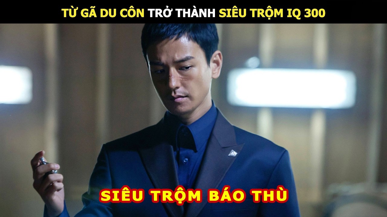 Từ Gã Du Côn Trở Thành Siêu Trộm IQ 300 | Review Phim Lẻ Hay