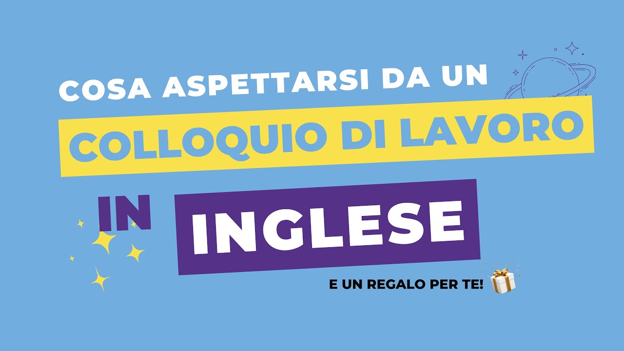 Cosa aspettarsi da un COLLOQUIO DI LAVORO IN INGLESE