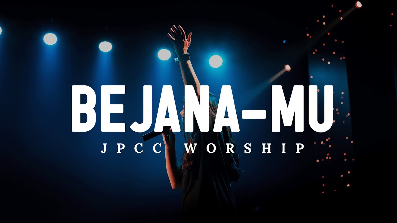 Bejana-Mu - JPCC Worship (Lirik)