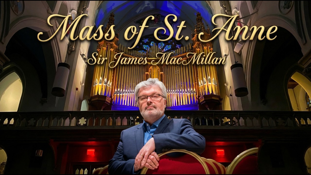 NEW MASS PARTS - Mass of St. Anne (MacMillan) - Basilica of Our Lady Immaculate