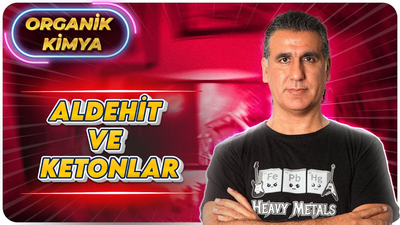 ALDEHİT VE KETONLAR 1 ( 12. Sınıf / Ayt Kimya 2024 )