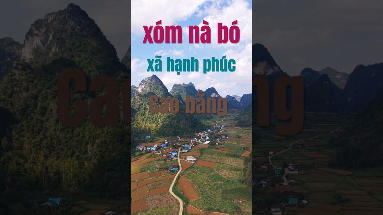 xóm nà bó-hạnh phúc - #caobằng