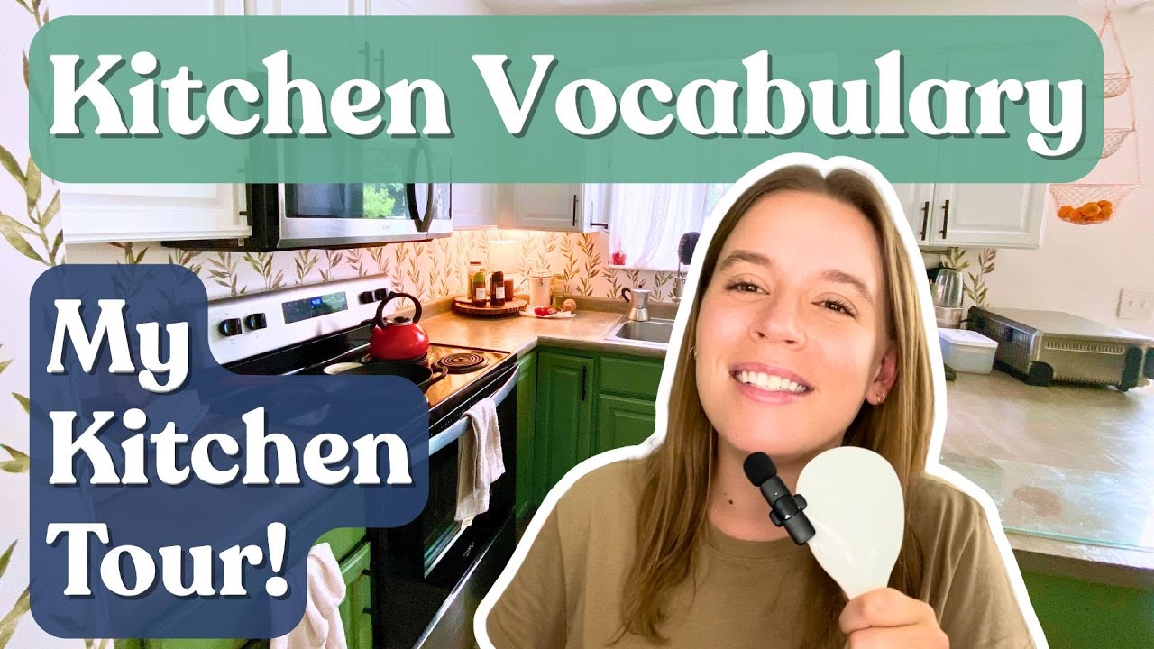 My Kitchen Tour! 👩🏼&zwj;🍳 🍳 Learn English Vocabulary for your Home