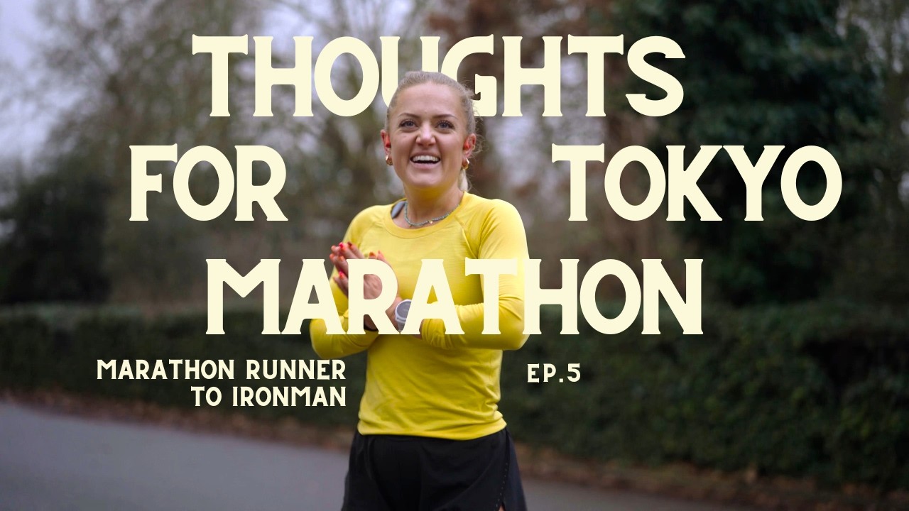 How I'm feeling ahead of Tokyo Marathon | Marathon Runner to Ironman Ep 5