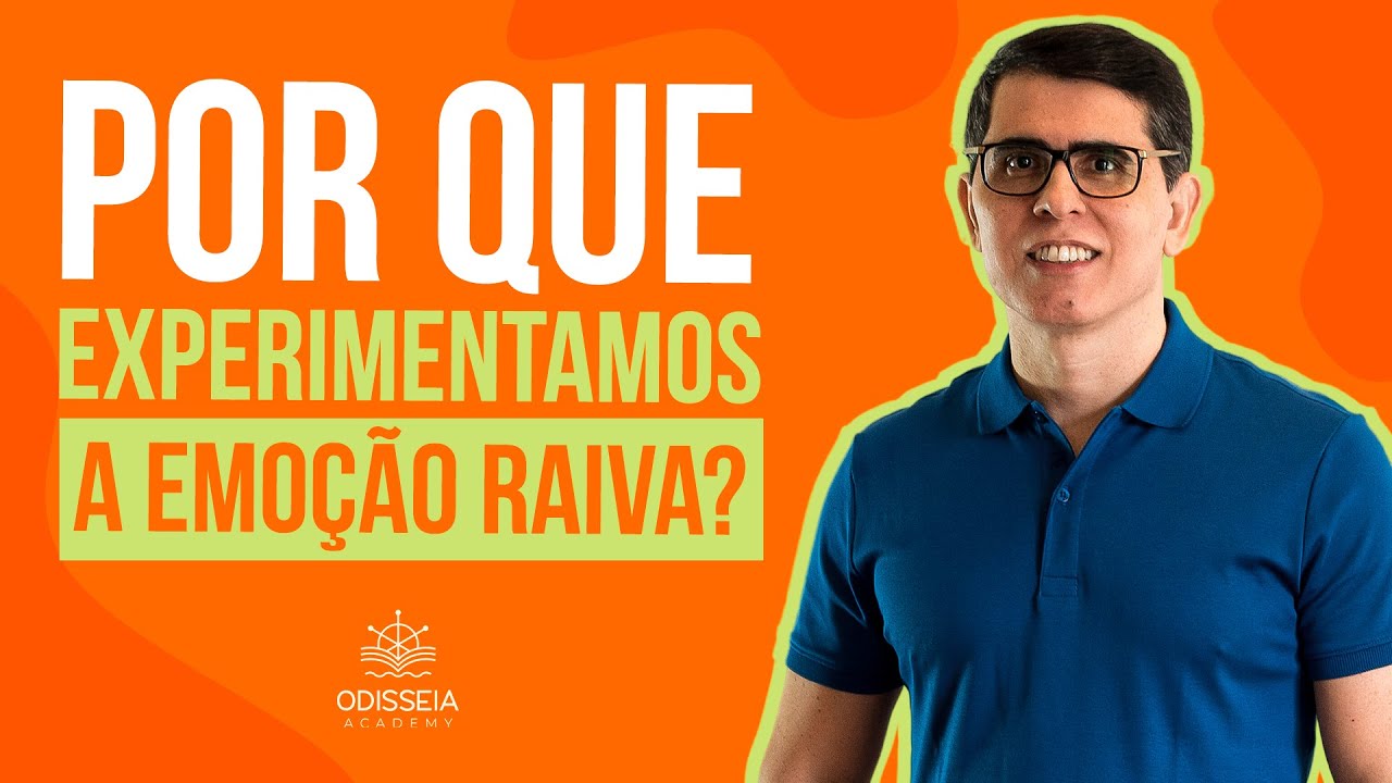 POR QUE EXPERIMENTAMOS A EMOÇÃO RAIVA?