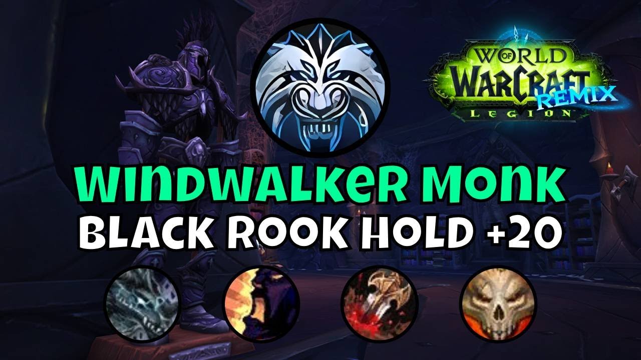 +20 Black Rook Hold Solo Windwalker Monk Legion: Remix Mythic+