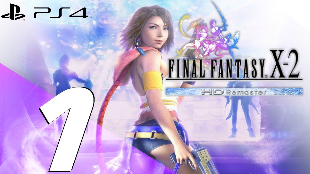 Final Fantasy X-2 HD Remaster PS4 - Walkthrough Part 1 - Prologue
