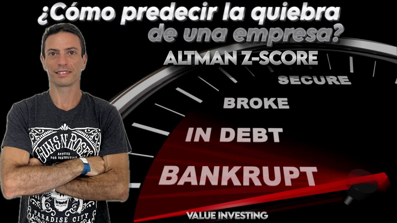 Altman Z-Score  🔮 C&oacute;mo predecir la quiebra y evaluar la solidez financiera 📈 Value Investing