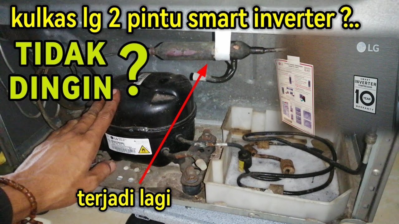 PASTI INI,,,PENYEBABNYA KULKAS 2 PINTU LG INVERTER TIDAK DINGIN
