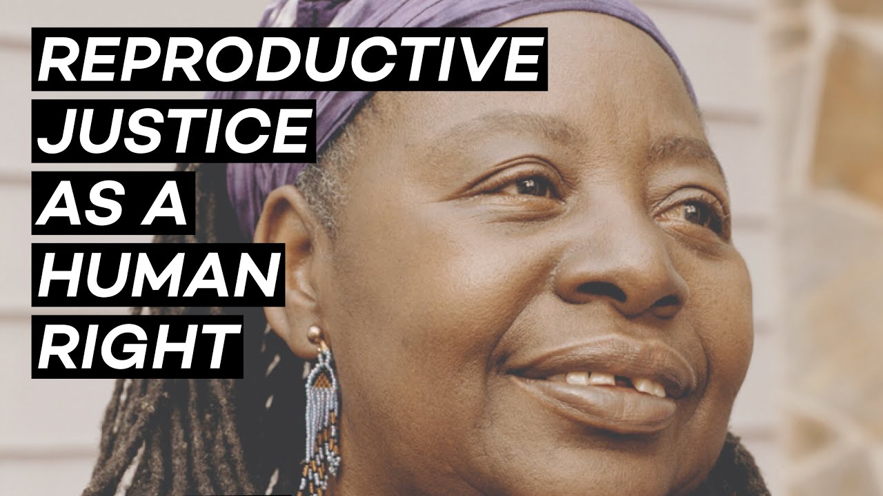 LORETTA ROSS: Reproductive Justice as a Human Right