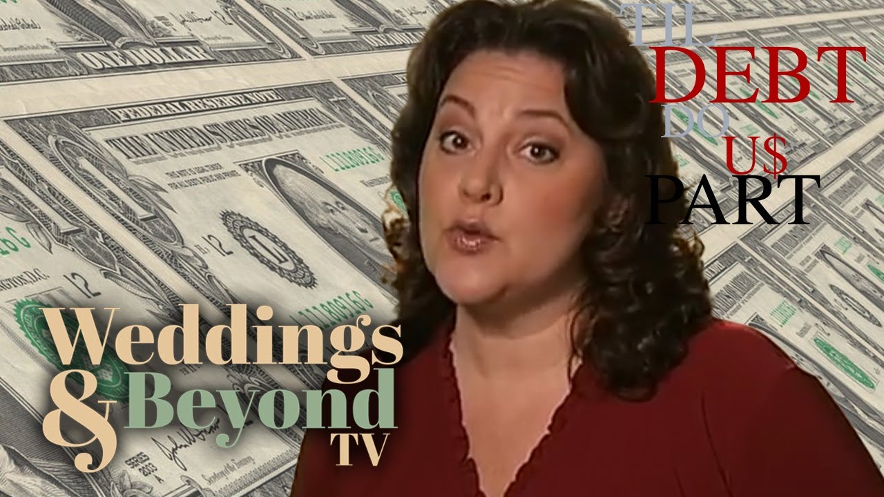 Til Debt Do Us Part - All of Season 7!