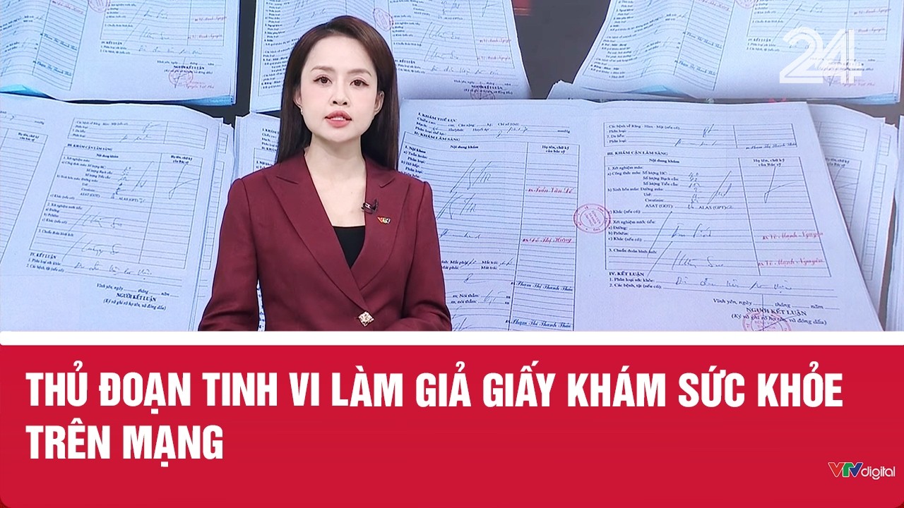 Thủ đoạn tinh vi làm giả giấy khám sức khỏe trên mạng | VTV24