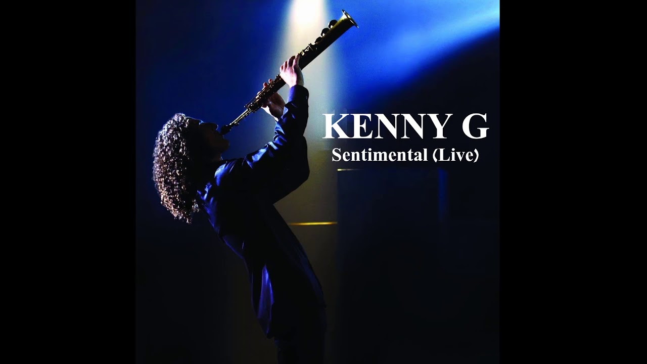 Kenny G - Sentimental (Live)