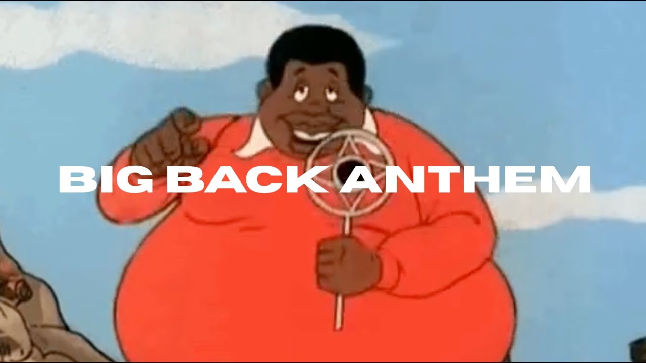 Big Back Anthem 2025 ft. Fat Albert