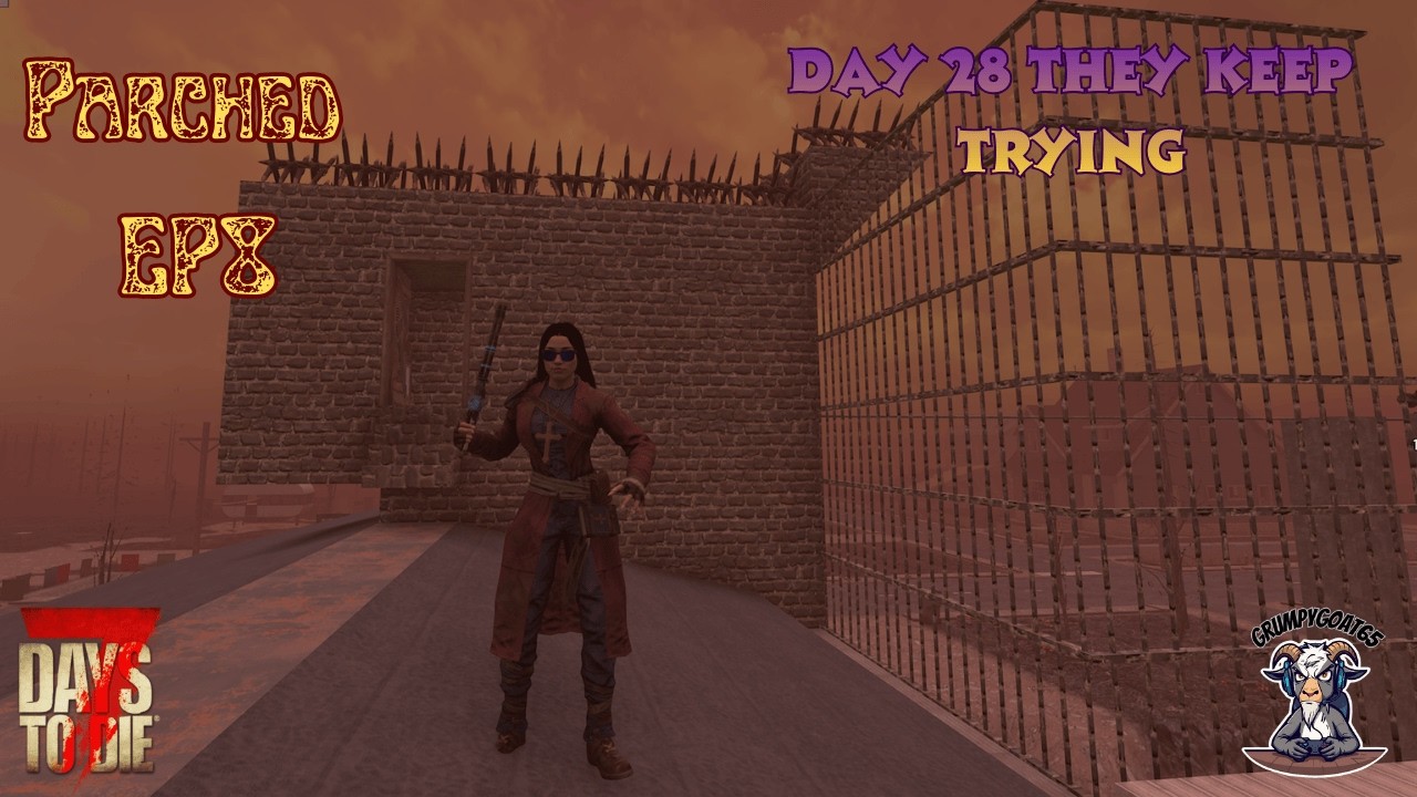 7 Days to Die - Parched EP8- Day 28 Horde - Snowbound