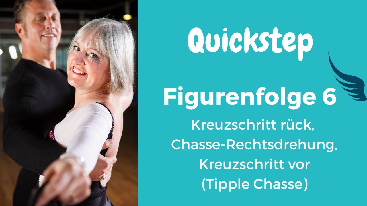 Folge 6 - Quickstep: Tipple Chasse mit Kreuzschritt rück & vor für Herr & Dame gezeigt