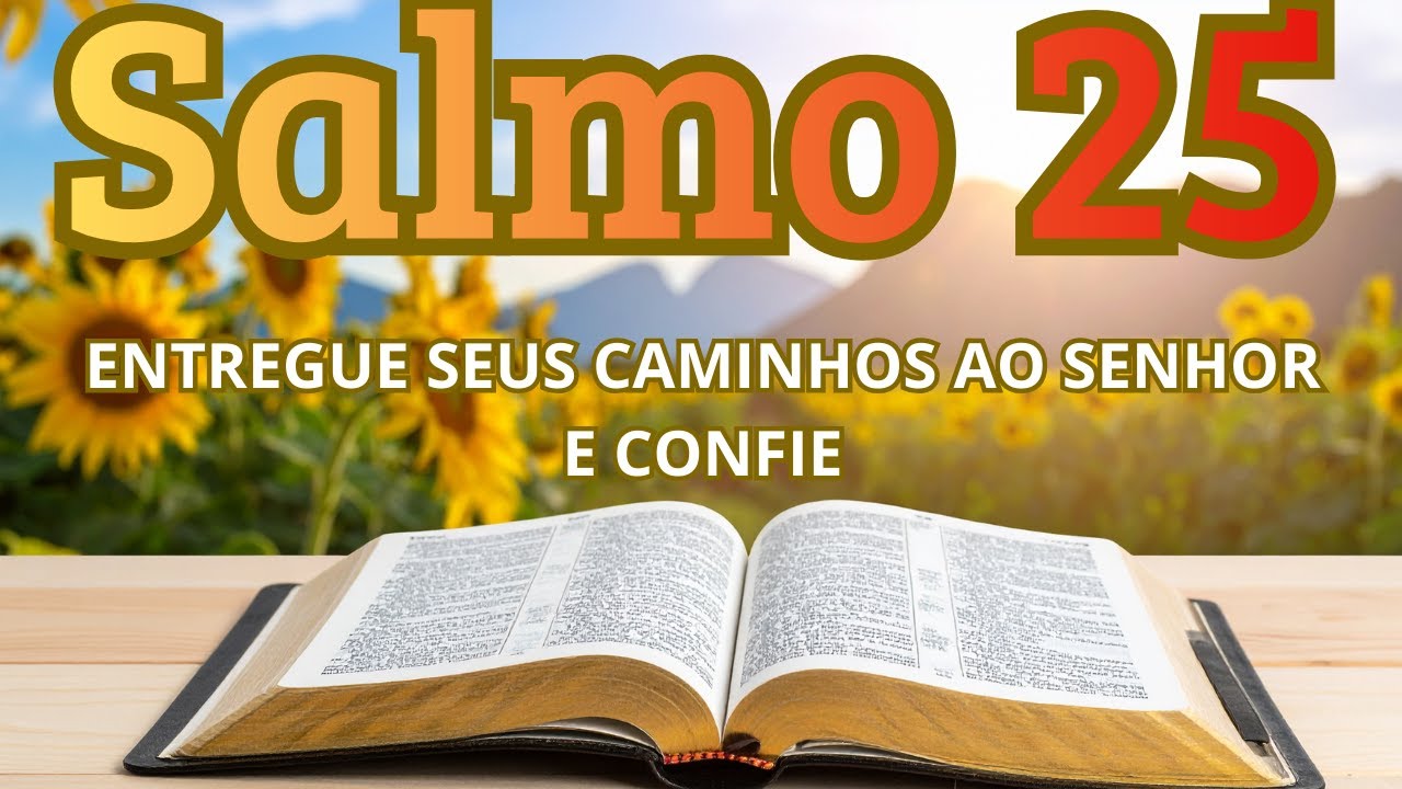 ENTREGUE SEUS CAMINHOS AO SENHOR E CONFIE | PALAVRA DE ESPERANÇA