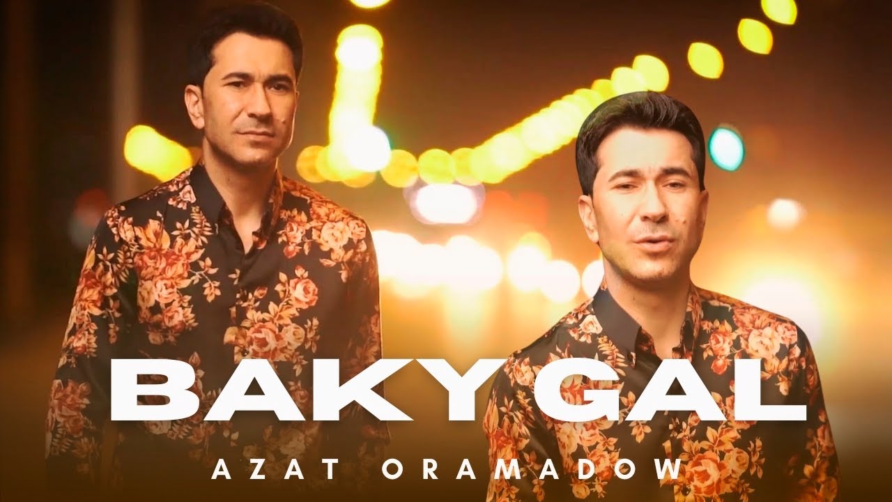 Azat Oramadow - Baky Gal (Music Video)