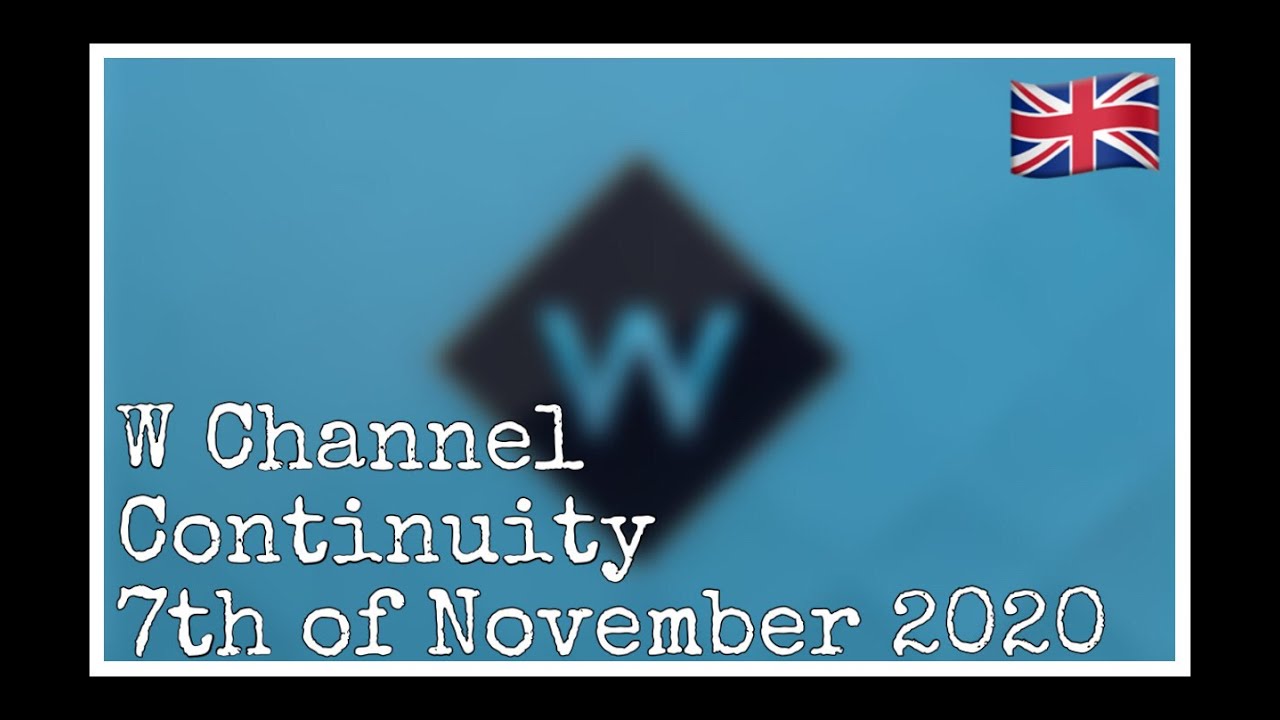 W Channel Continuity [07-11-2020]