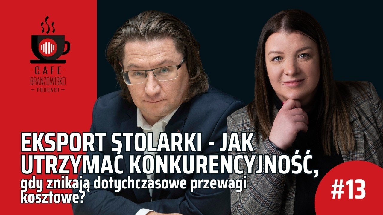 CAFE BRANŻOWISKO #13: EKSPORT - JAK UTRZYMAĆ KONKURENCYJNOŚĆ? GOŚĆ: SEBASTIAN SADOWSKI-ROMANOV, ITRO