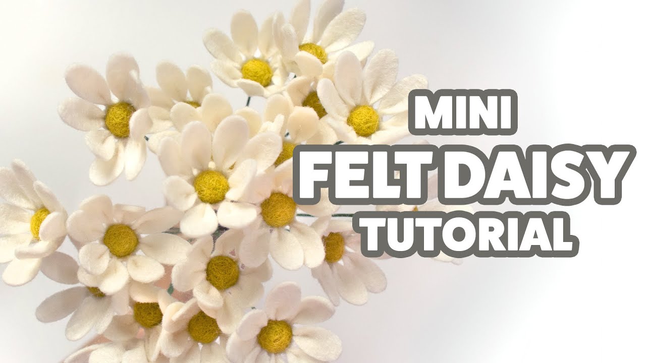How to make a Mini Felt Flower Daisy for a Felt Flower Bouquet