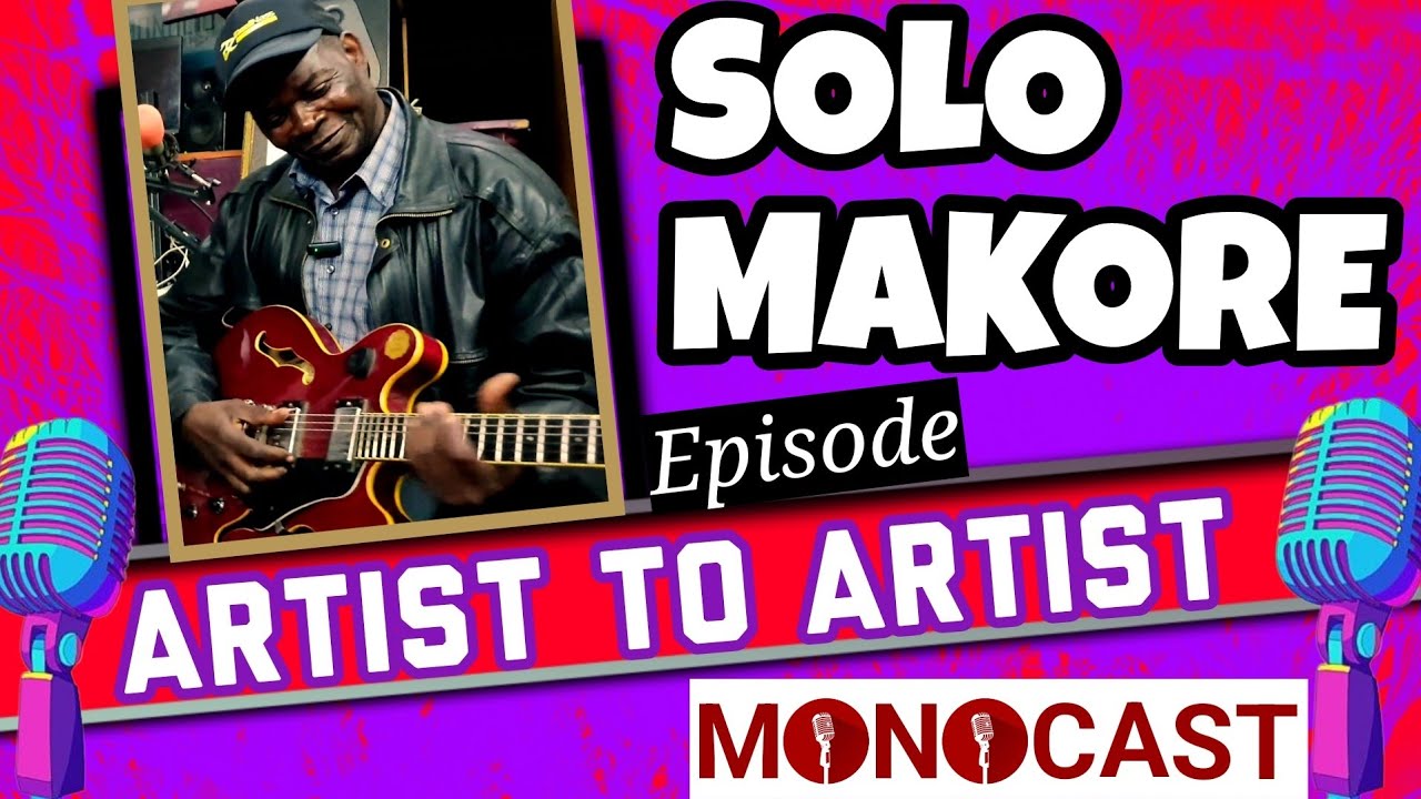 Solo Makore  On Artist To Artist MonoCast (ep11) With Mono Mukundu