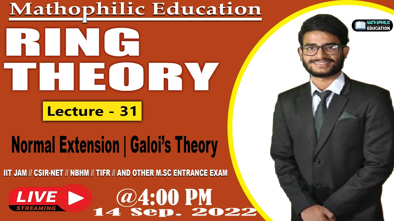 NORMAL EXTENSION | GALOI'S THEORY | RING THEORY | LECTURE - 32 | IIT JAM | CSIR-NET | GATE | TIFR