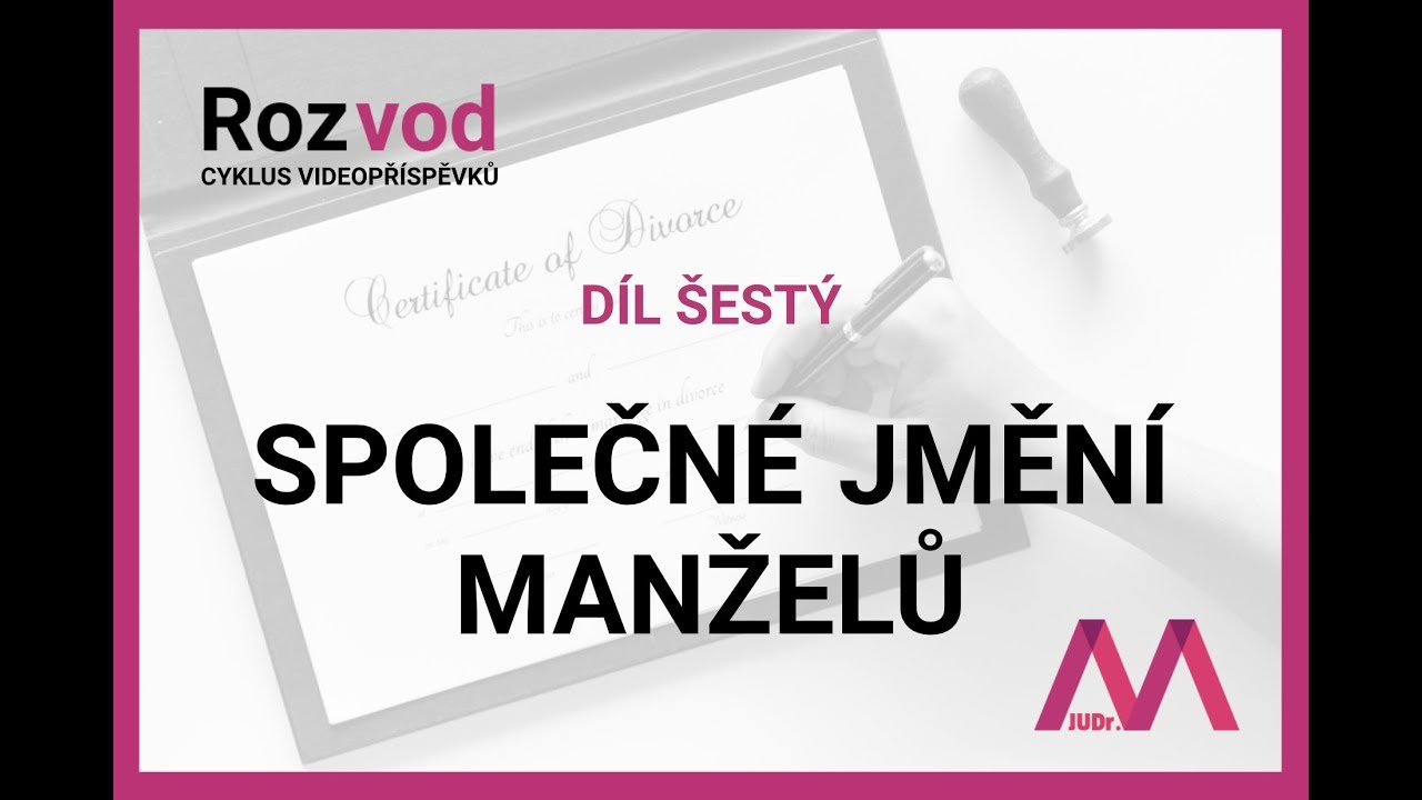 Rozvod | Díl šestý | Společné jmění manželů