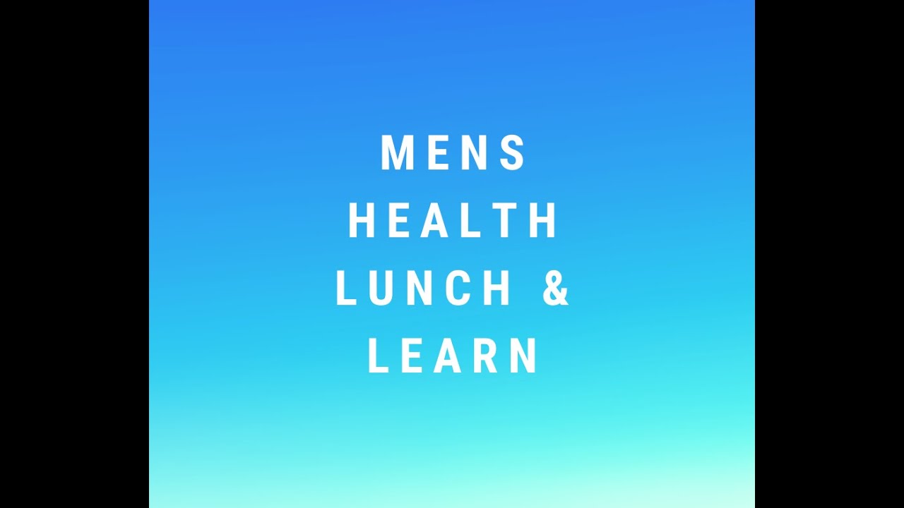 Men's Health Lunch N' Learn