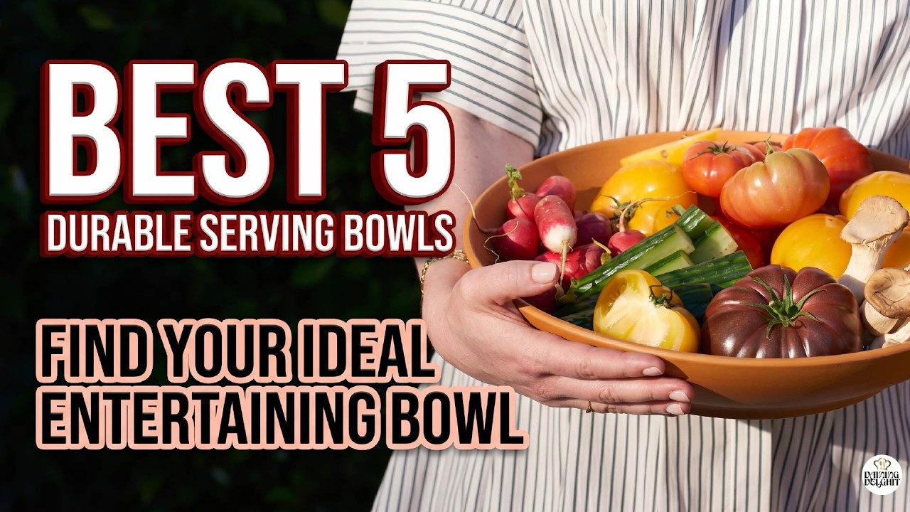 5 Best Durable Serving Bowls You Need for Your Next Dinner Party