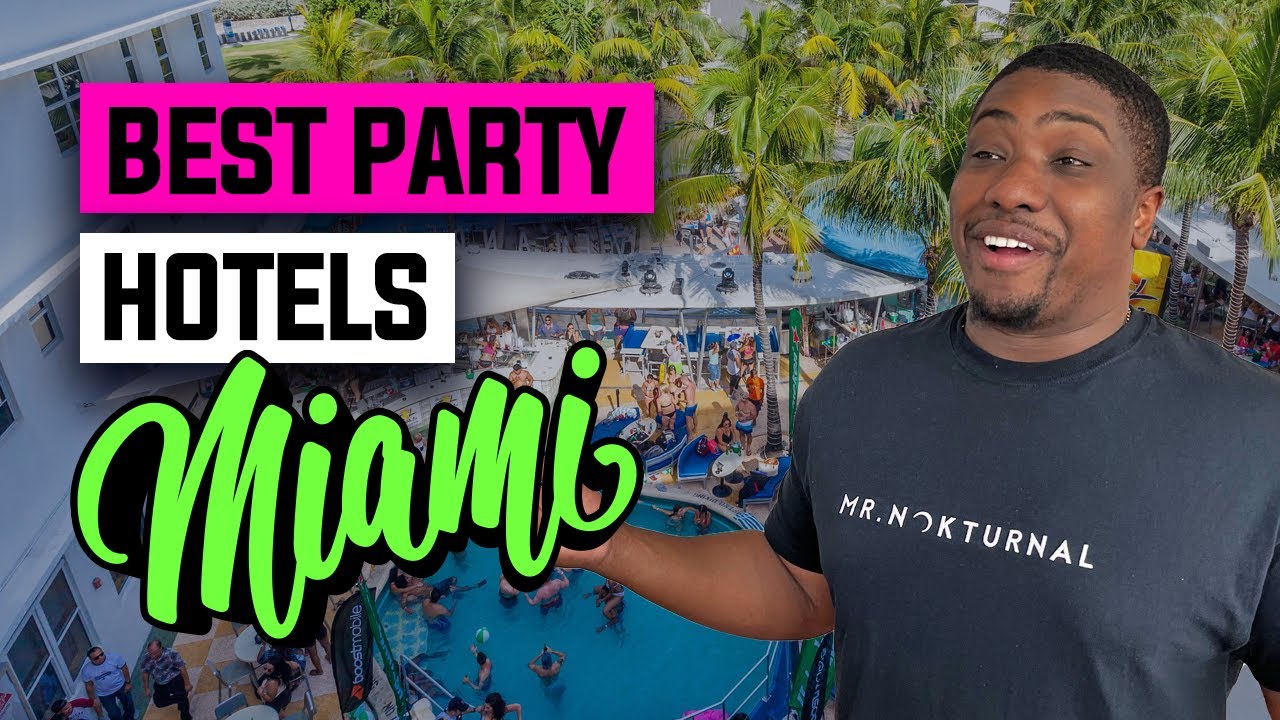 Best Hotels in Miami (party edition)