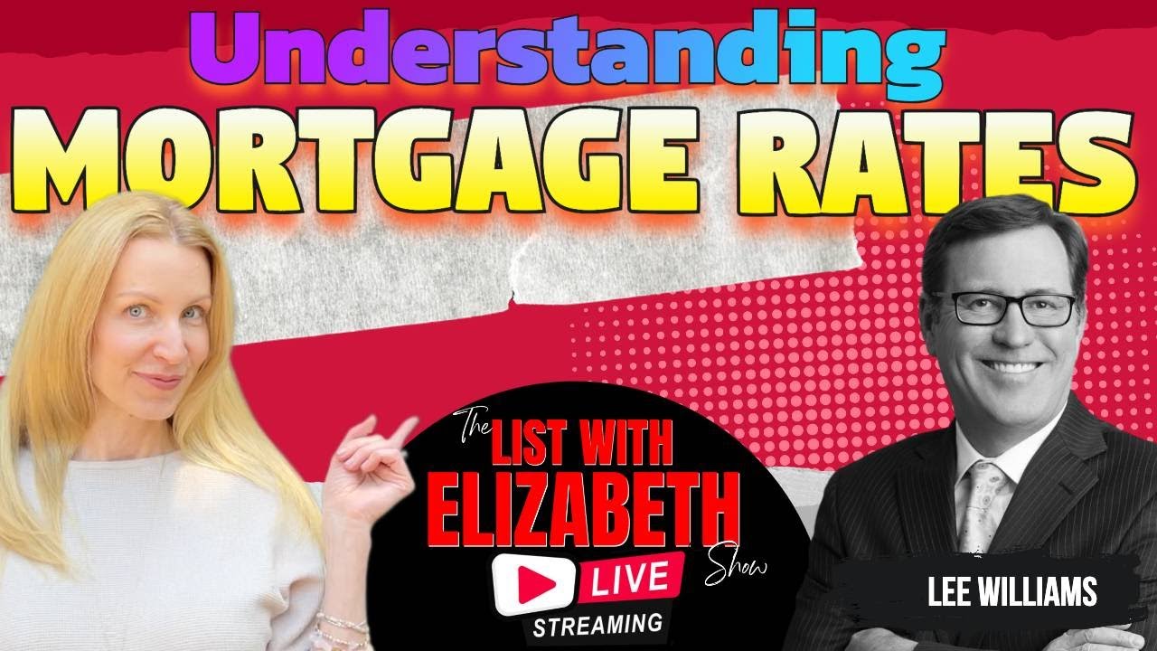 EP17: Understanding Mortgage Rates & Future Predictions with Lee Williams