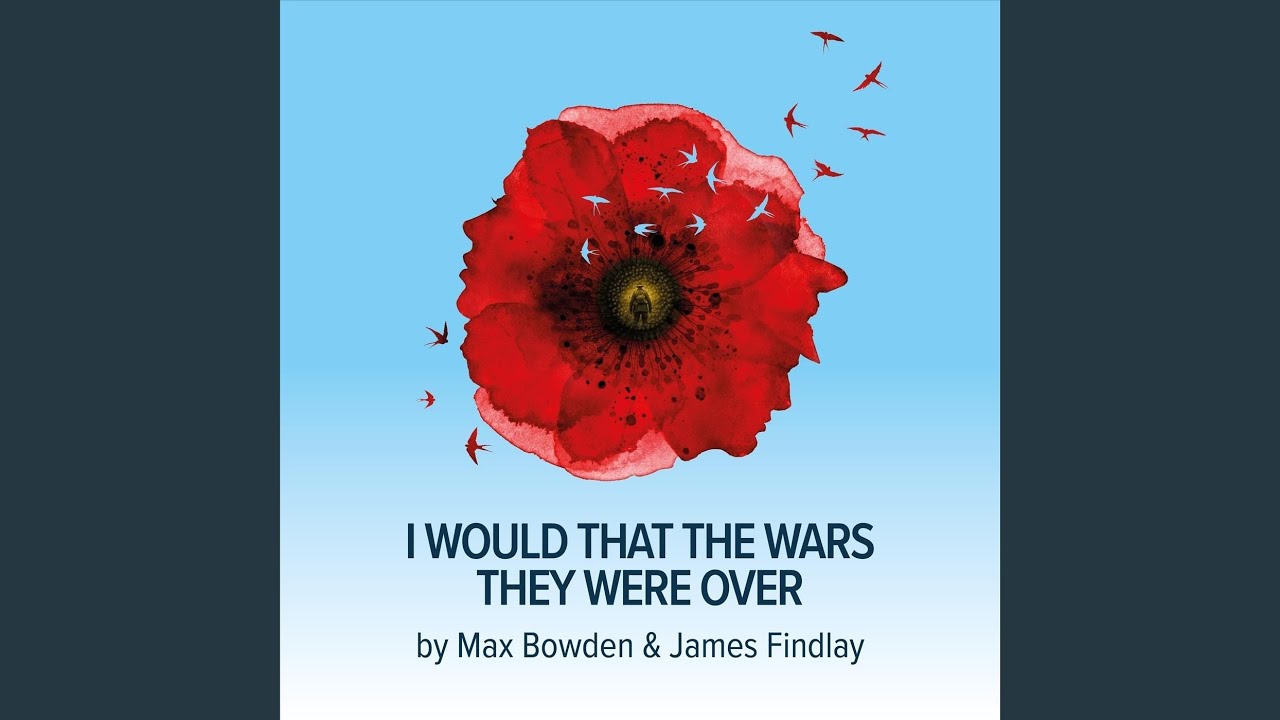 I Would That The Wars They Were Over