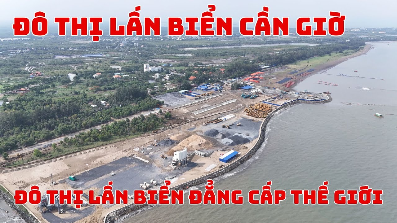 Siêu Đô Thị Lấn Biển Cần Giờ Vinhomes Dần Thành Hình – Tầm Nhìn Phát Triển Kinh Tế Quốc Gia 15 - 06