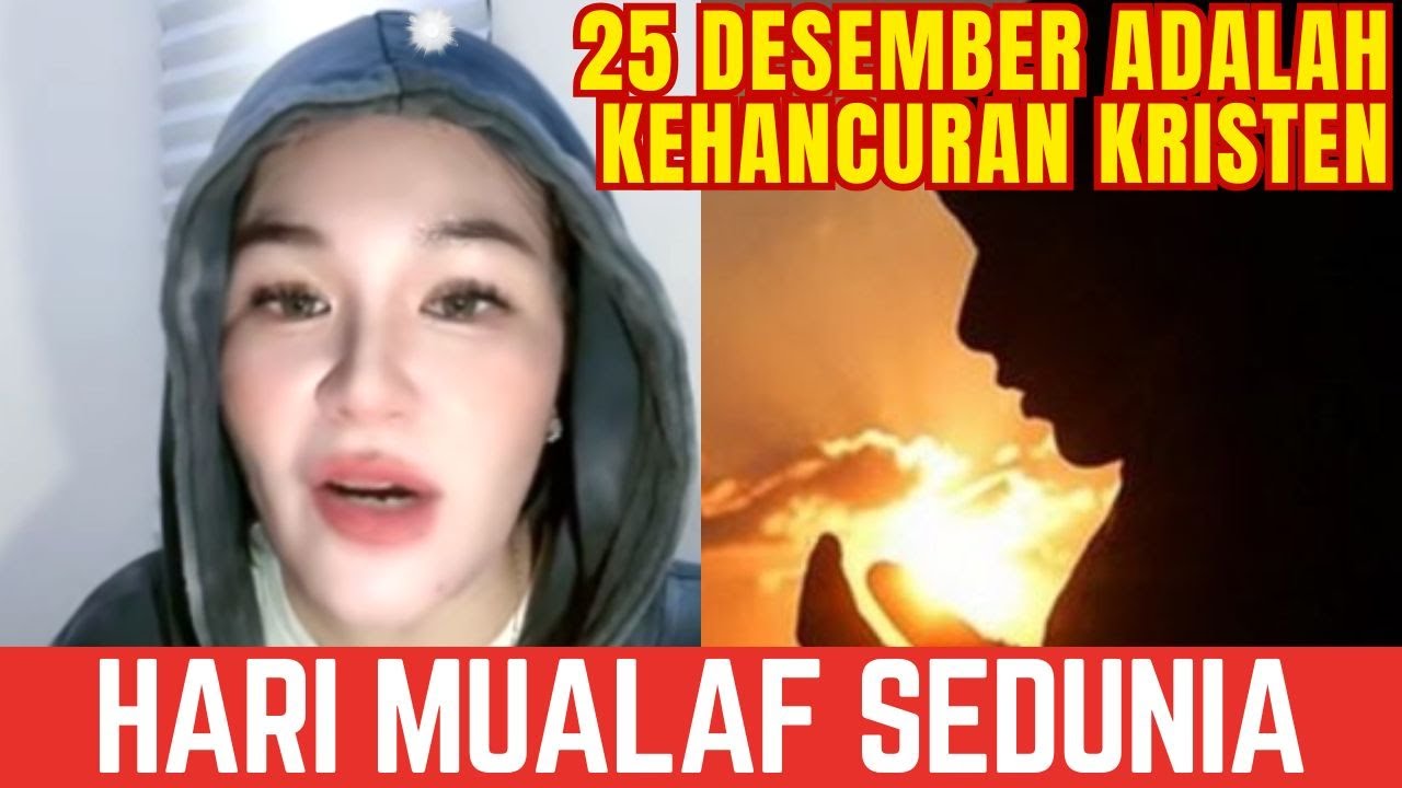 25 DESEMBER KEHANCURAN KRISTEN KARENA HARI MUALAF SEDUNIA ?