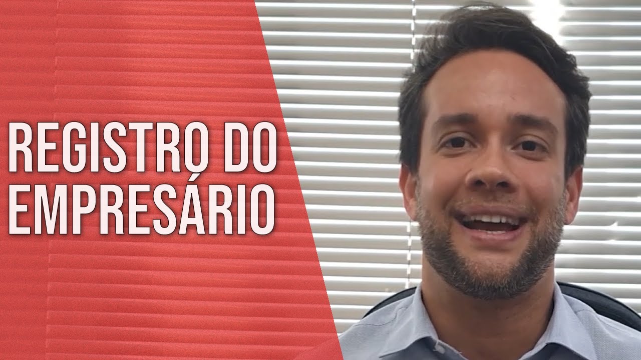 REGISTRO DE EMPRESÁRIO - Direito Empresarial