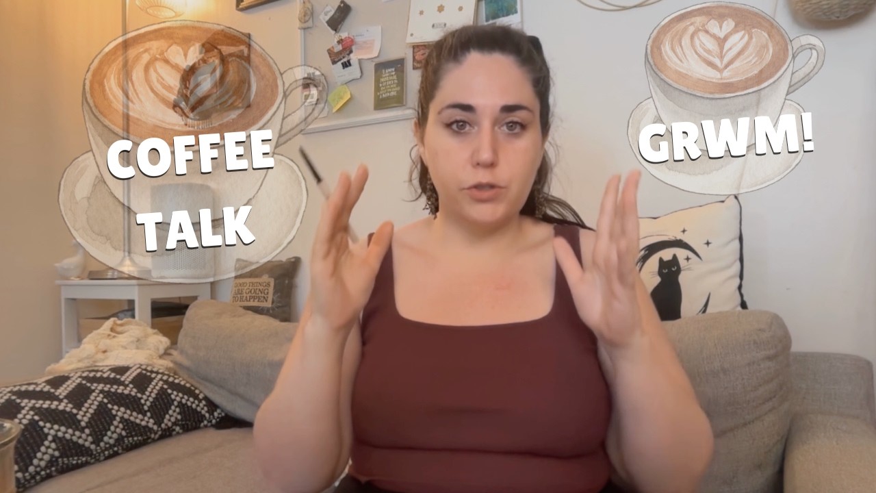 Coffee Talk  ☕️  08: Chaotic #GRWM and ADHD #Storytime